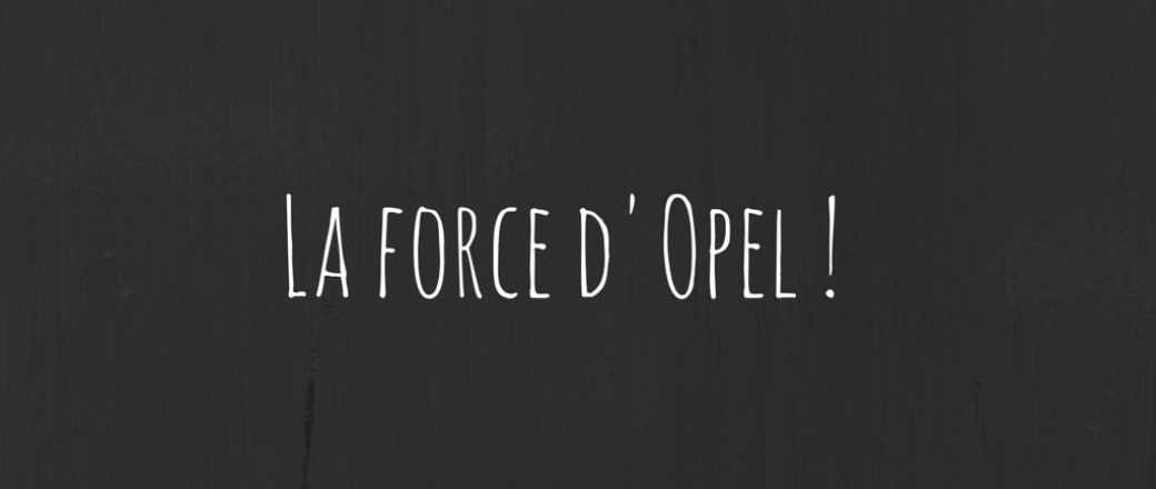 La force d’Opel !